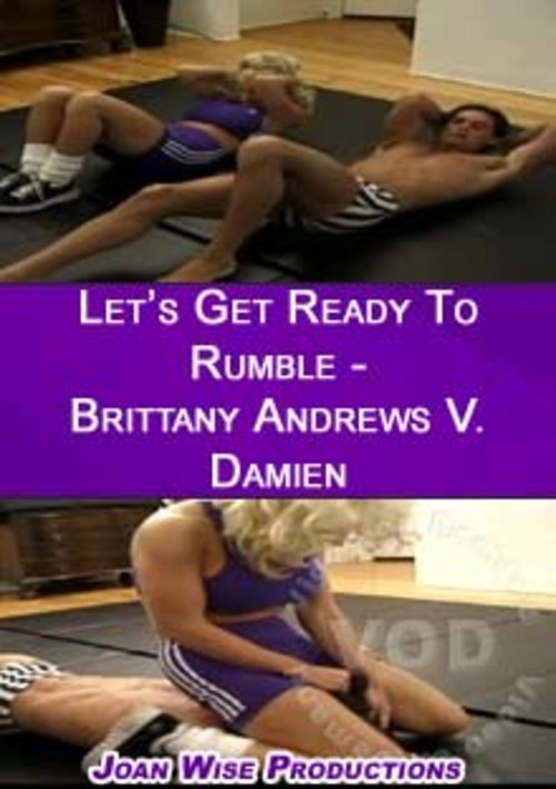 Let S Get Ready To Rumble Brittany Andrews V Damien Joan Wise