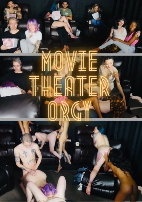 Group Sex Porn Moving - Movie Theater Orgy Streaming Video On Demand | Adult Empire