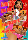 Dante's Big Butt Transgender Seduction Boxcover
