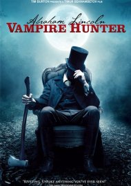 Abraham Lincoln: Vampire Hunter Movie Abraham Lincoln: Vampire Hunter Movie