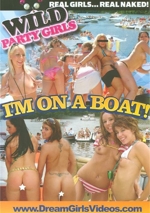 Wild Party Girls: I&#39;m On A Boat!