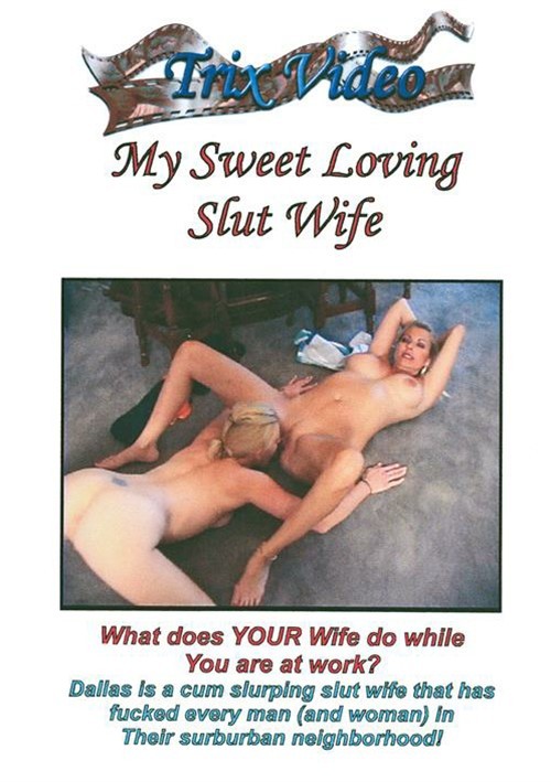 Wife Cums In My Gang - My Sweet Loving Slut Wife (2014) by Trix Video - HotMovies