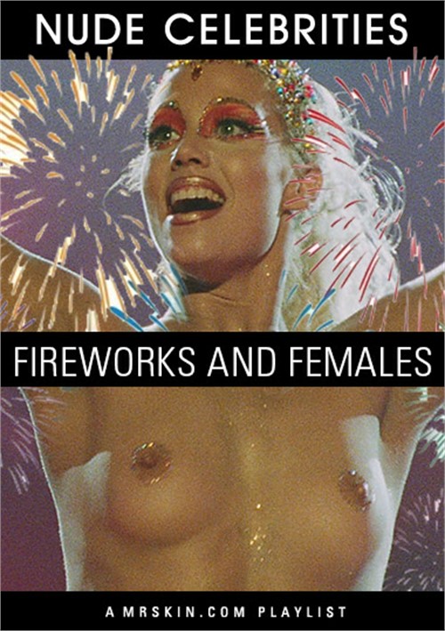 Fireworks and Females
