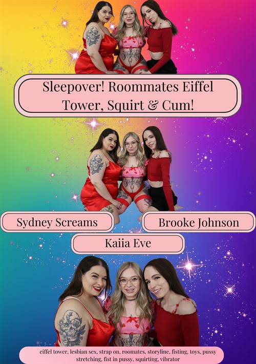 Sleepover! Roommates Eiffel Tower, Squirt &amp; Cum!