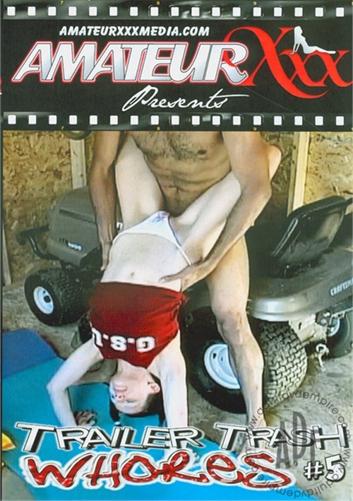Trailer Trash Whores #5