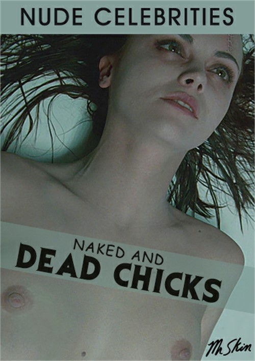 Naked and Dead Chicks