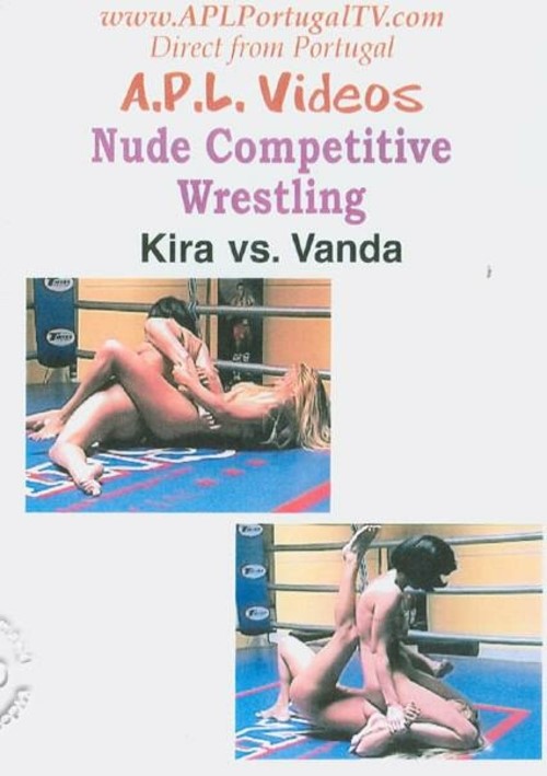 APL-401: Nude Competitive Wrestling Kira Vs. Vanda