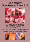 The Mandy Goodhandy Show #11: Hot Guys And Hotter Sex Make For A Variety Show Of A Different Stripe Boxcover