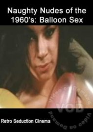 Naughty Nudes Of The 1960's - Balloon Sex (1966) Boxcover