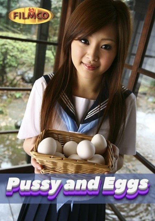 Pussy And Eggs