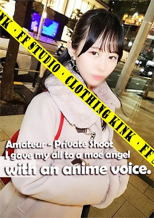 Amateur - Private Shoot: I gave my all to a moe angel with an anime voice