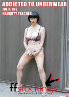 Addicted to Underwear - Julia The Naughty Teacher from Addicted to ...