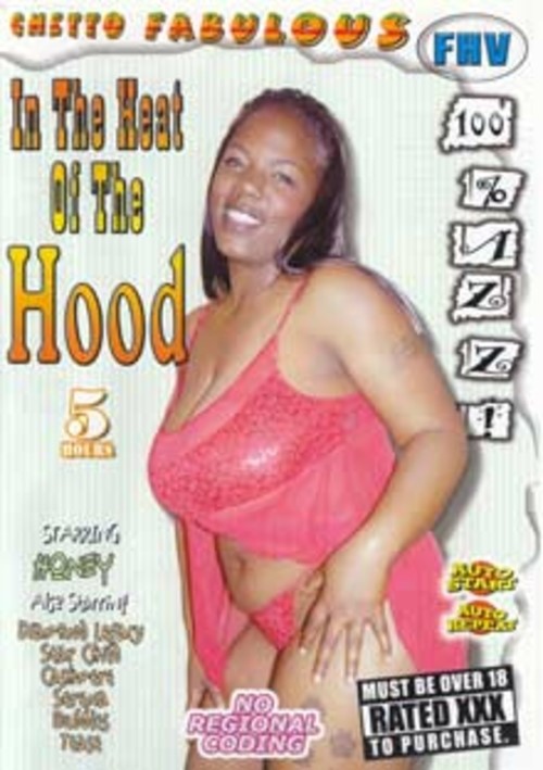 Ghetto Fabulous: In the Heat of the Hood