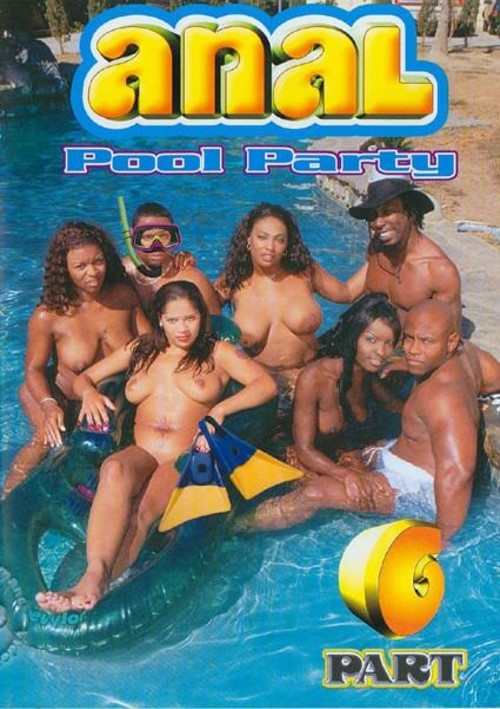 Pool Anal Party - Anal Pool Party 6 (1999) by Heatwave - HotMovies
