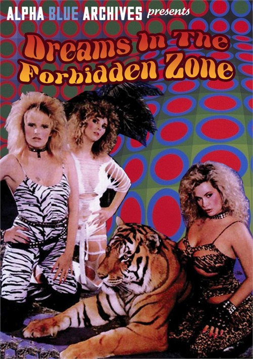 Dreams in the Forbidden Zone