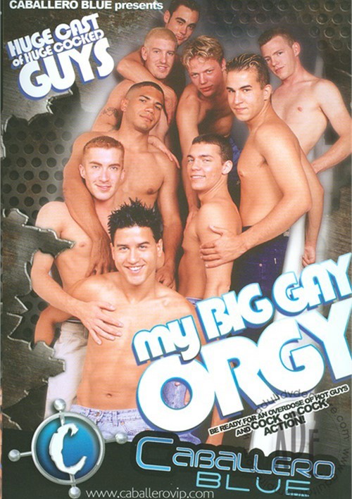 Huge Cock Orgy Yoai - My Big Gay Orgy | Caballero Home Video Gay Porn Movies @ Gay DVD Empire