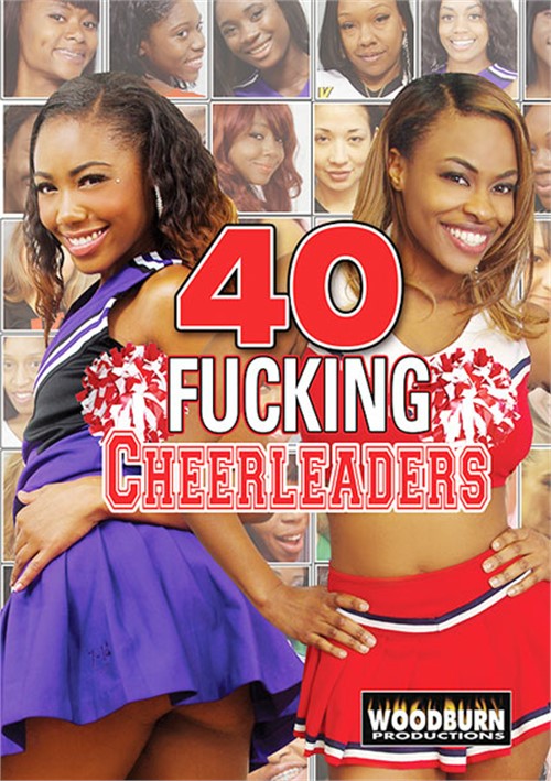 Cheerleaders Fucking - 40 Fucking Cheerleaders (2019) | Woodburn Productions | Adult DVD Empire