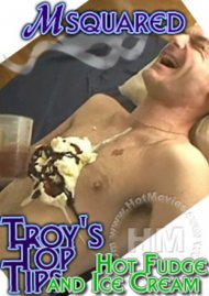 Troy's Top Tips: Hot Fudge and Ice Cream Boxcover