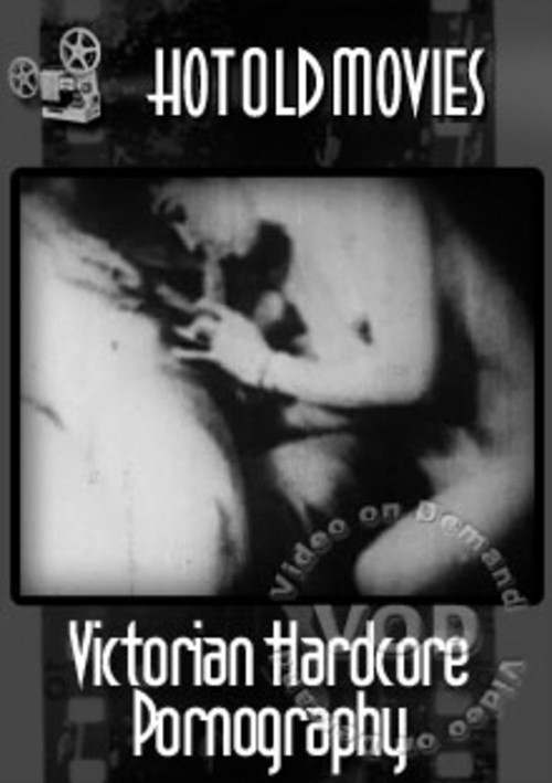 500px x 709px - Victorian Hardcore Pornography by HotOldmovies - HotMovies