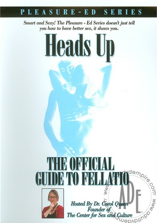 Heads Up: The Official Guide To Fellatio