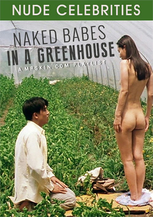 Naked Babes in a Greenhouse
