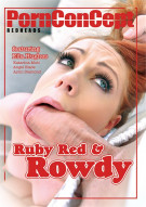 Ruby Red & Rowdy Porn Video