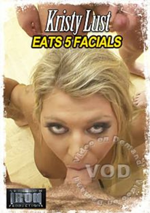 Kristy Lust Eats 5 Facials