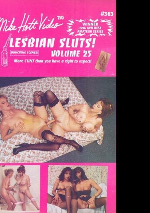 Lesbian Sluts! Volume 25