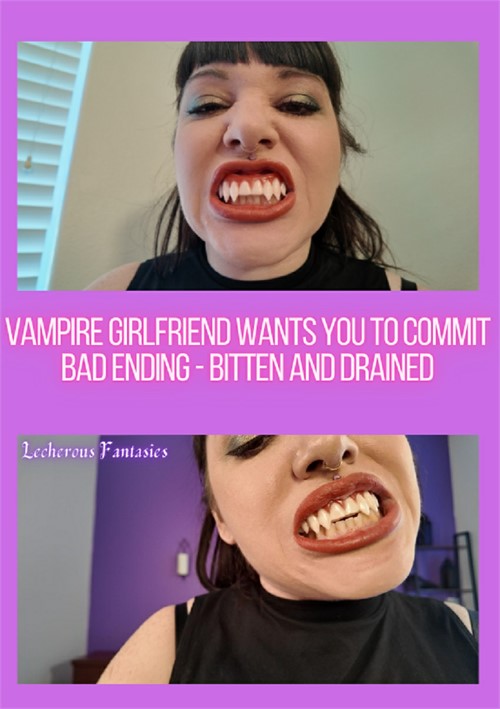 Vampire Girlfriend Wants You to Commit Bad Ending - Bitten and Drained