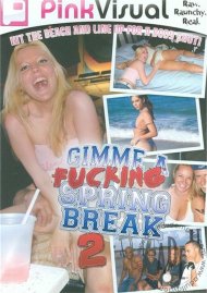 Gimme A Fucking Spring Break Vol. 2 Gimme A Fucking Spring Break Vol. 2 Boxcover
