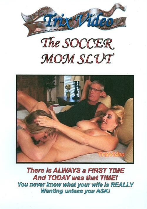 500px x 709px - Soccer Mom Slut, The (2014) | Trix Video | Adult DVD Empire