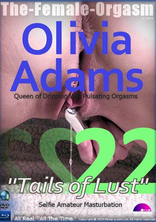 Femorg: Olivia Admas 22 "Tails Of Lust"