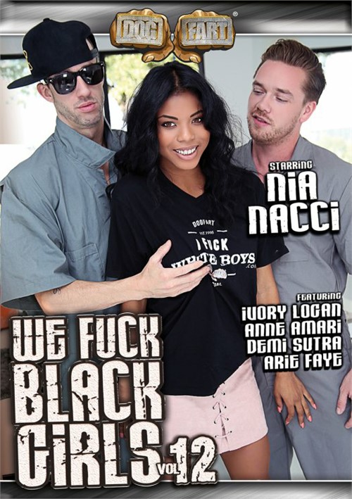 We Fuck Black Girls Vol. 12