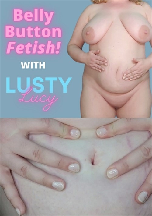 500px x 709px - Belly Button Fetish! by Lusty Lucy - HotMovies