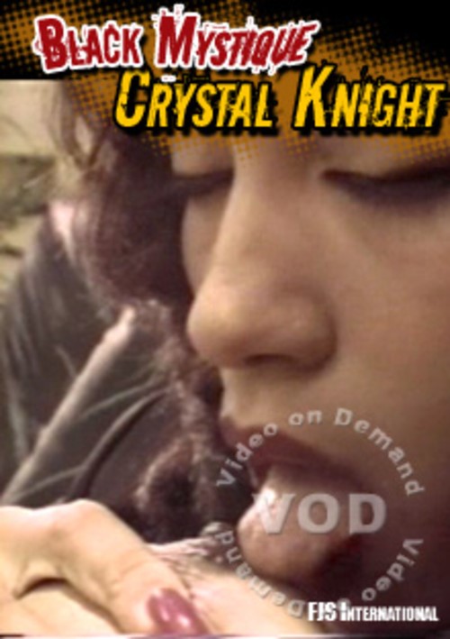 Black Mystique - Crystal Knight