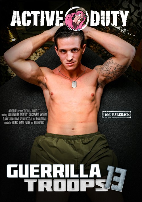 Guerrilla Troops 13 | Active Duty Gay Porn Movies @ Gay DVD Empire
