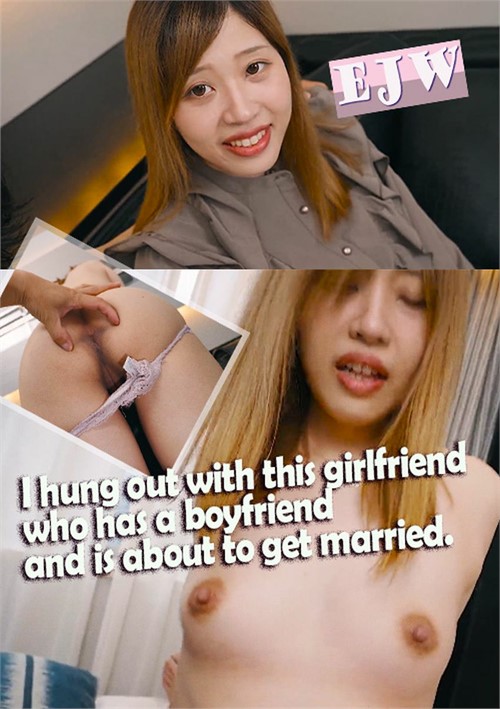 I Hung Out With This Girlfriend Who Has A Boyfriend And Is About To Get Married