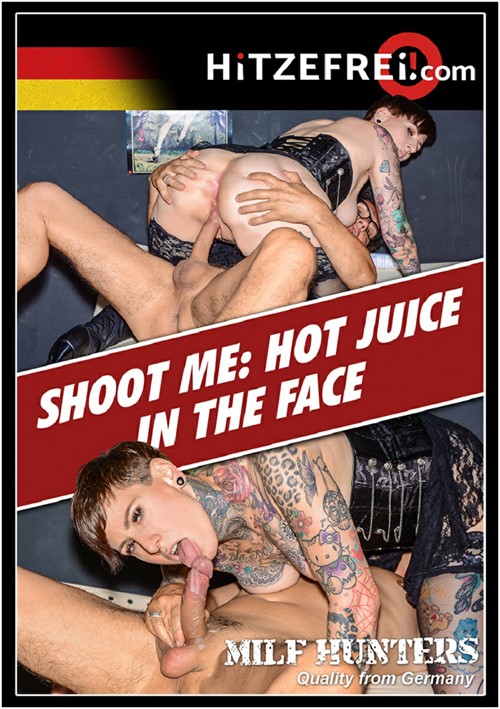 Shoot Me: Hot Juice in the Face
