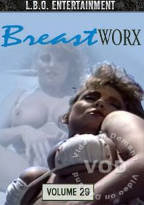 Breast Worx Volume 29