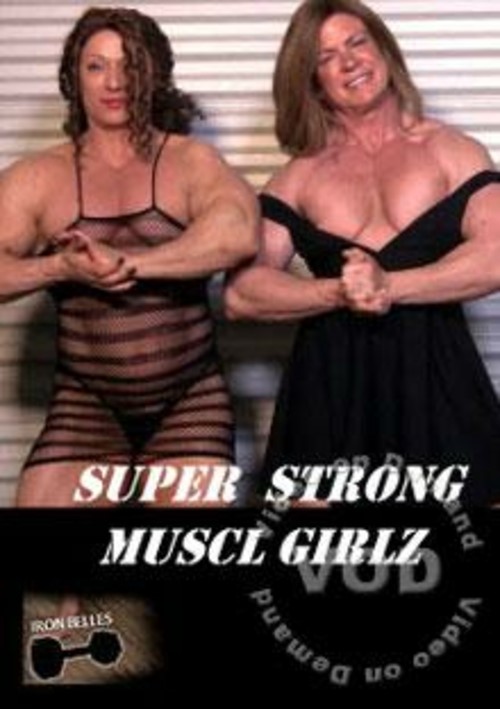 Super Strong Muscle Girlz