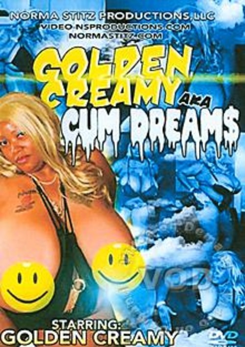 Golden Creamy AKA Cum Dreams