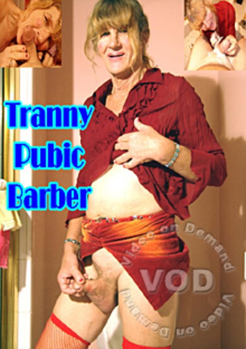 Tranny Pubic Barber