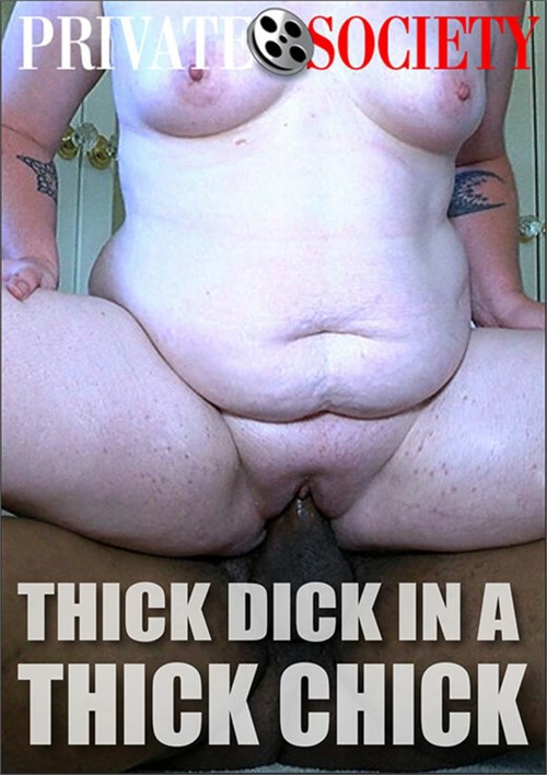 Thick Dick In A Thick Chick