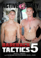 Bareback Tactics 5 Porn Video