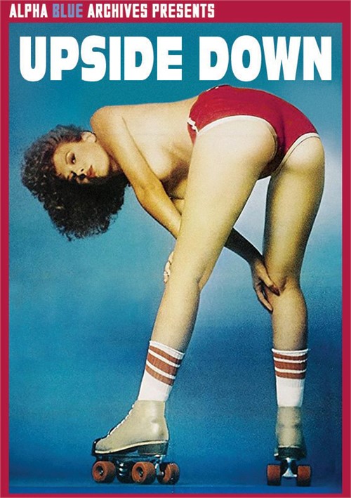 70s Roller Skate Porn - Upside Down (1976) by Alpha Blue Archives - HotMovies