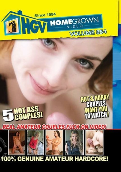 Homegrown Video Volume 854 - Real Amateur Couples Fuck On Video!
