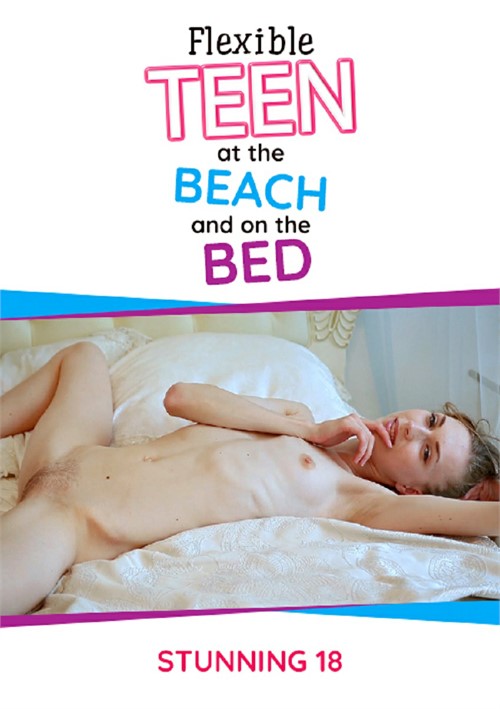 Flexible Teen at the Beach and on the Bed