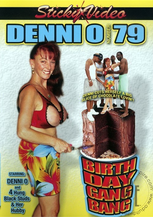 Denni O #79: Birthday Gang Bang