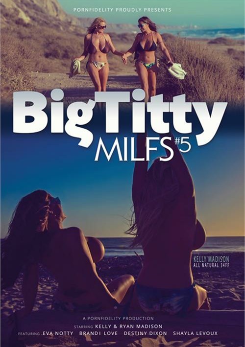 Porn Fidelity&#39;s Big Titty Milfs #5