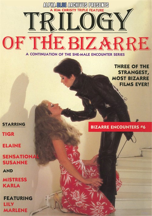 Trilogy of the Bizarre